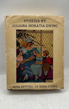 Load image into Gallery viewer, Stories By Juliana Horatia Ewing Illustrated By Edna Cooke 1935 Hardcover Book
