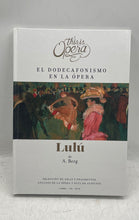 Load image into Gallery viewer, This Is Opera Lulu By A. Berg Hardcover Book CD And DVD Set Spanish Version