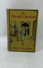 Load image into Gallery viewer, The Strange Likeness By Harriet Pyne Grove 1929 English Hardcover Book