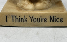 Load image into Gallery viewer, I Think You're Nice Sillisculpt Novelty Resin Decorative Figurine
