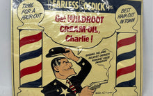 Load image into Gallery viewer, Desperate Sign Co. Fearless Fosdick Get Wildroot Cream-Oil Charlie Tin Sign
