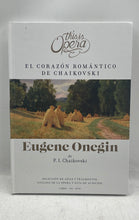 Load image into Gallery viewer, This Is Opera Eugene Onegin By P.I. Tchaikovsky Spanish Version CD DVD And Books
